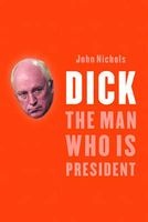Dick - The Man Who is President (Hardcover) - John Nichols Photo