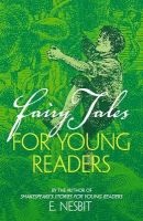 Fairy Tales for Young Readers - By the Author of Shakespeare's Stories for Young Readers (Paperback) - E Nesbit Photo