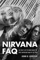 Luerssen John D Nirvana FAQ All Thats Left to Know Bam Book (Paperback) - John D Luerssen Photo