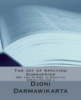 The Joy of Applying Subqueries (Paperback) - Djoni Darmawikarta Photo