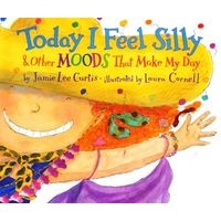 Today I Feel Silly & Other Moods That Make My Day (Hardcover, Library binding) - Jamie Lee Curtis Photo