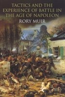Tactics and the Experience of Battle in the Age of Napoleon (Paperback, New edition) - Rory Muir Photo