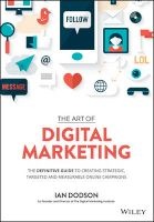 Art of Digital Marketing - The Definitive Guide to Creating Strategic, Targeted, and Measurable Online Campaigns (Hardcover) - Ian Dodson Photo