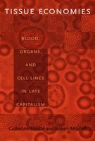 Tissue Economies - Blood, Organs and Cell Lines in Late Capitalism (Paperback) - Catherine Waldby Photo