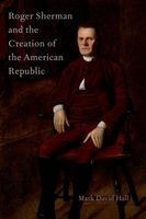 Roger Sherman and the Creation of the American Republic (Paperback) - Mark David Hall Photo
