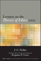 Lectures on the Theory of Ethics (1812) (Paperback) - J G Fichte Photo