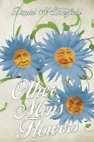 Other Men's Flowers (Paperback) - Daniel N Stansfield Photo