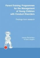 Parent-training Programmes for the Management of Young Children with Conduct Disorders - Findings from Research (Paperback) - Joanna Richardson Photo