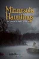 Minnesota Hauntings - Ghost Stories from the Land of 10,000 Lakes (Paperback) - Ryan Jacobson Photo
