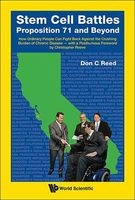 Stem Cell Battles: Proposition 71 and Beyond - How Ordinary People Can Fight Back Against the Crushing Burden of Chronic Disease - With a Posthumous Foreword by Christopher Reeve (Hardcover) - Don C Reed Photo