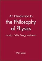 An Introduction to the Philosophy of Physics - Locality, Fields, Energy and Mass (Paperback) - Marc Lange Photo