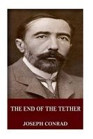 The End of the Tether (Paperback) - Joseph Conrad Photo