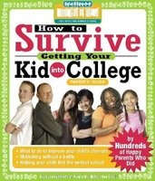 How to Survive Getting Your Kid Into College - By Hundreds of Happy Parents Who Did (Paperback) - Rachel Korn Photo