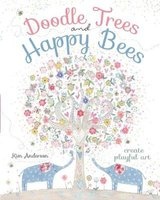 Doodle Trees and Happy Bees - Create Playful Art (Paperback) - Kim Anderson Photo