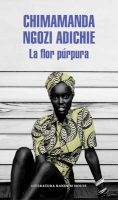La Flor Purpura / Purple Hibiscus: A Novel (Spanish, Paperback) - Chimamanda Ngozi Adichie Photo