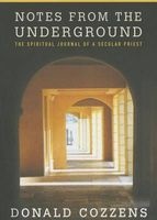 Notes from the Underground - The Spiritual Journal of a Secular Priest (Paperback) - Donald Cozzens Photo
