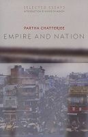 Empire and Nation - Selected Essays (Paperback) - Partha Chatterjee Photo