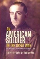 An American Soldier in the Great War - The World War I Diary and Letters of Elmer O. Smith (Paperback) - John Dellagiustina Photo