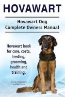 Hovawart. Hovawart Dog Complete Owners Manual. Hovawart Book for Care, Costs, Feeding, Grooming, Health and Training. (Paperback) - George Hoppendale Photo