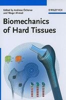 Biomechanics of Hard Tissues - Modeling, Testing, and Materials (Hardcover) - Andreas Ochsner Photo