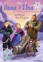 Anna & Elsa #4: The Great Ice Engine (Hardcover) - Erica David Photo