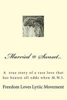 Married @ Sunset... - Marriage @ Sunset (a True Story of a Rare Love That Has Beaten All Odds When Mwi) (Paperback) - Freedomloveslyriic Movement Photo