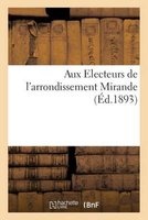 Aux Electeurs de L'Arrondissement Mirande (French, Paperback) -  Photo