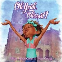 Oh Yeah, Blessed! (Paperback) - Allison Minor Green Photo