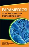 Paramedics! Test Yourself in Pathophysiology (Paperback) - Katherine Rogers Photo