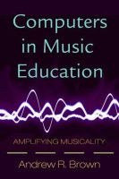 Computers in Music Education - Amplifying Musicality (Paperback, New edition) - Andrew R Brown Photo