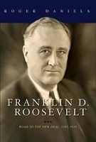 Franklin D. Roosevelt - Road to the New Deal, 1882-1939 (Hardcover) - Roger Daniels Photo