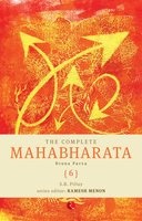 The Complete Mahabharata, vol. 6 - Drona Parva (Hardcover) - S B Pillay Photo