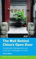 The Wall Behind China's Open Door - Sustainable Management and Long Term Strategies in China (Paperback) - Jeanne Boden Photo