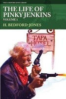 The Life of Pinky Jenkins, Volume 1 (Paperback) - H Bedford Jones Photo