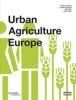 Urban Agriculture Europe (Paperback) - Frank Lohrberg Lohrberg Photo