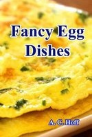 Fancy Egg Dishes (Paperback) - A C Hoff Photo