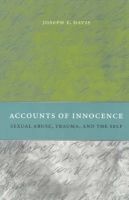 Accounts of Innocence - Sexual Abuse, Trauma and the Self (Paperback, New) - JE Davis Photo