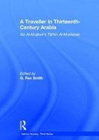 A Traveller in Thirteenth-Century Arabia - Ibn al-Mujawir's Tarikh al-Mustabsir (Hardcover, New Ed) - G Rex Smith Photo