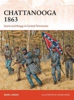 Chattanooga 1863 - Grant and Bragg in Central Tennessee (Paperback) - Mark Lardas Photo