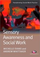 Sensory Awareness and Social Work (Paperback) - Michelle Evans Photo