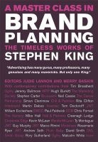 A Master Class in Brand Planning - The Timeless Works of Stephen King (Hardcover) - Judie Lannon Photo