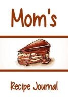Mom's Recipe Journal - Blank Cookbook (Paperback) - Ij Publishing LLC Photo