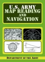 U.S.  Guide to Map Reading and Navigation (Paperback) - Army Photo