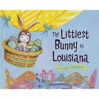 The Littlest Bunny in Louisiana - An Easter Adventure (Hardcover) - Lily Jacobs Photo