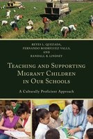Teaching and Supporting Migrant Children in Our Schools - A Culturally Proficient Approach (Paperback) - Reyes L Quezada Photo
