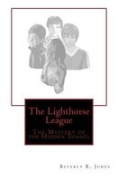 The Lighthorse League - The Mystery of the Hidden Tunnel (Paperback) - Beverly R Jones Photo