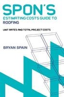 Spon's Estimating Cost Guide to Roofing (Paperback) - Bryan J D Spain Photo