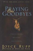 Praying Our Goodbyes (Paperback, Revised) - Joyce Rupp Photo