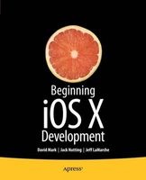 Beginning iOS 6 Development - Exploring the iOS SDK (Paperback, 1st New edition) - David Mark Photo