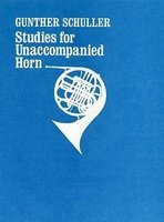 Studies for Unaccompanied Horn - Solo Horn (Sheet music) - Gunther Schuller Photo